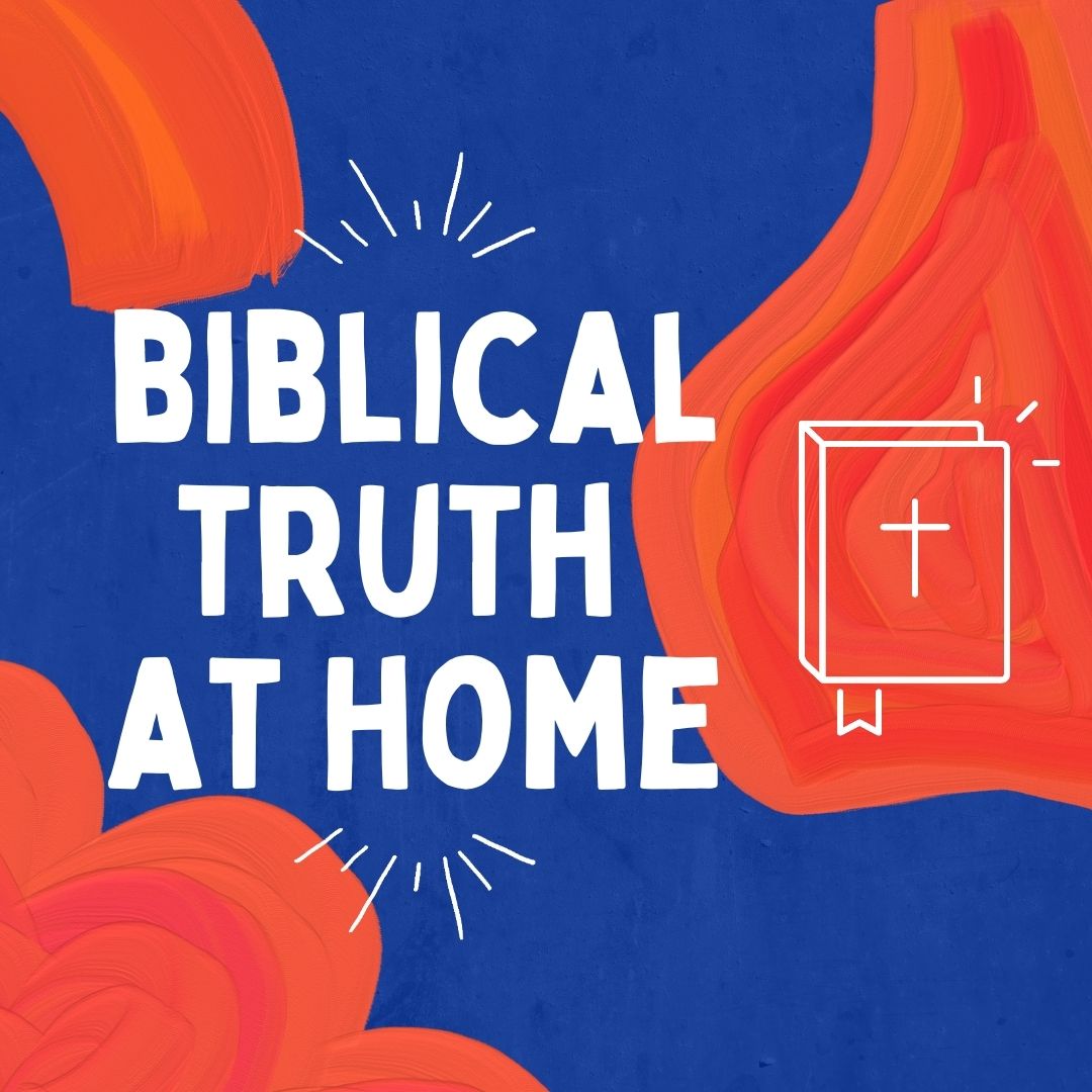 Biblical Truth At Home